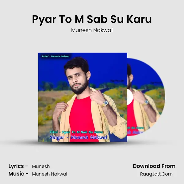 Pyar To M Sab Su Karu mp3 song