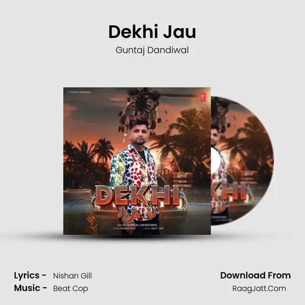 Dekhi Jau - Guntaj Dandiwal