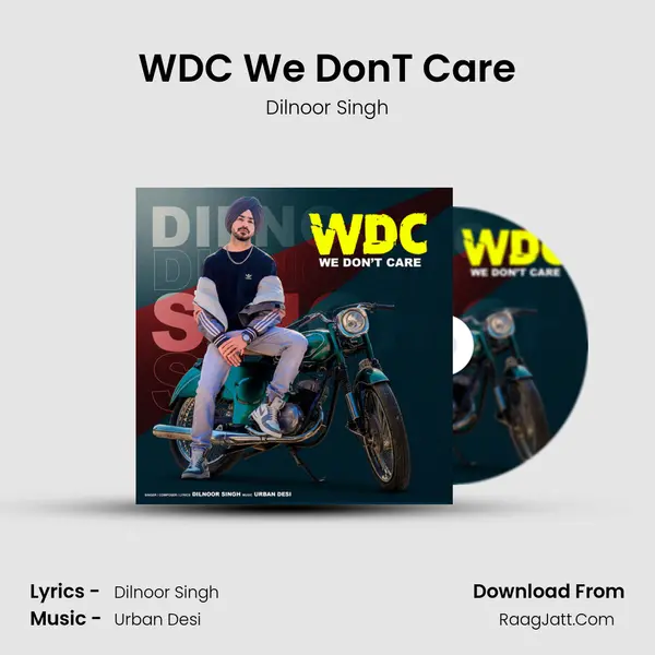WDC We Don'T Care MP3 Song by Dilnoor Singh Cover