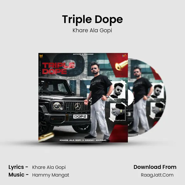 Triple Dope - Khare Ala Gopi