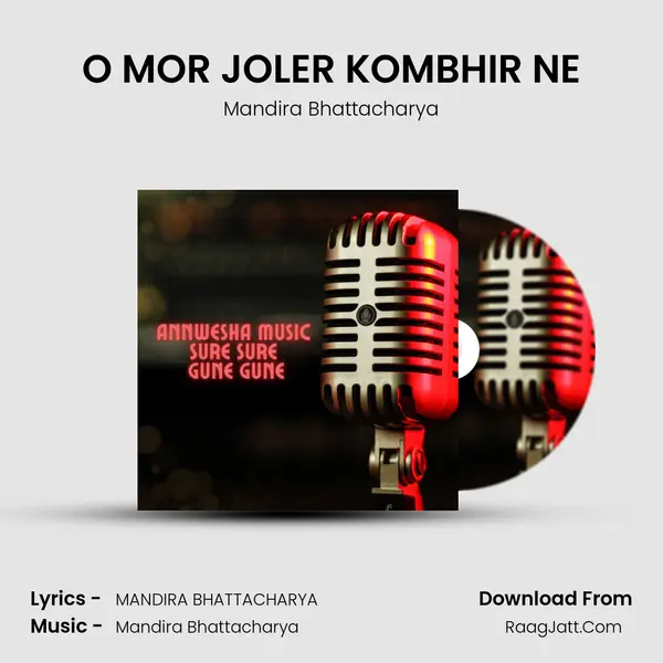 O MOR JOLER KOMBHIR NE MP3 Song by Mandira Bhattacharya Cover