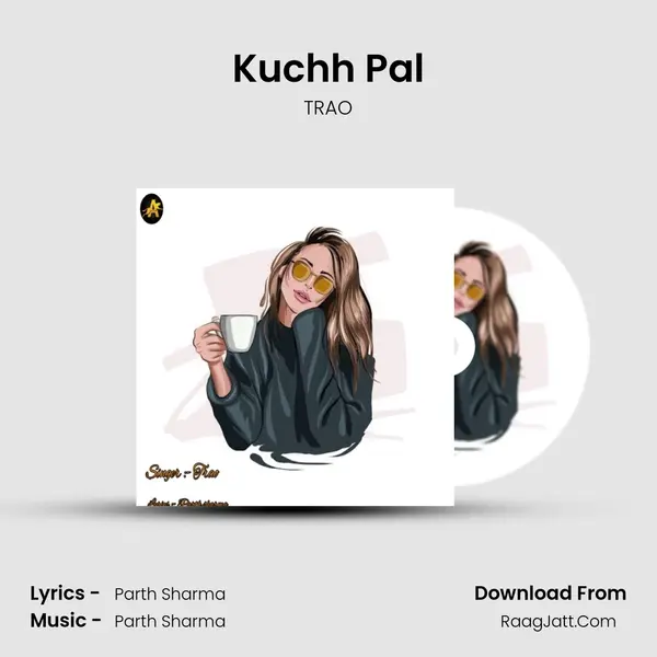 Kuchh Pal MP3 Song by TRAO Cover