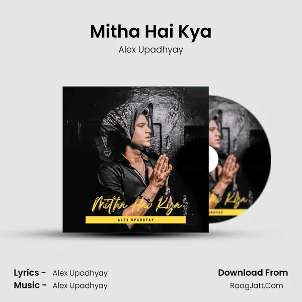 Mitha Hai Kya MP3 Song by Alex Upadhyay Cover