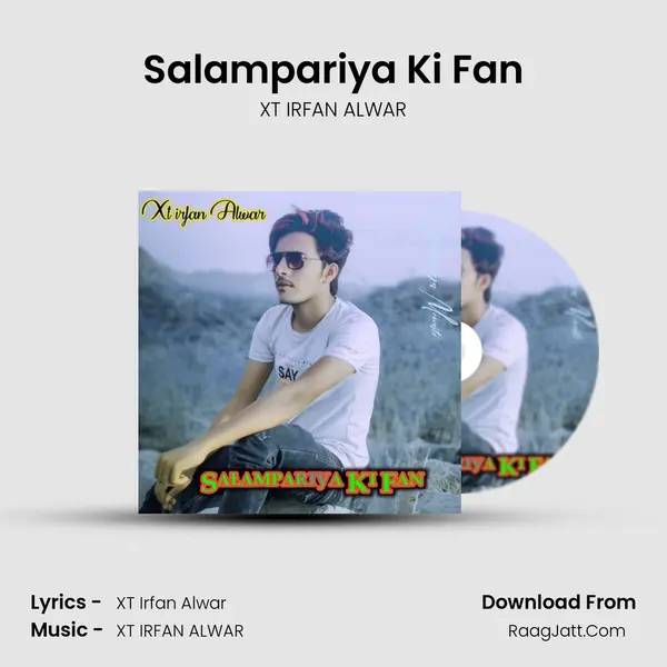 Salampariya Ki Fan - XT IRFAN ALWAR