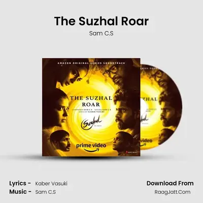 The Suzhal Roar - Sam C.S