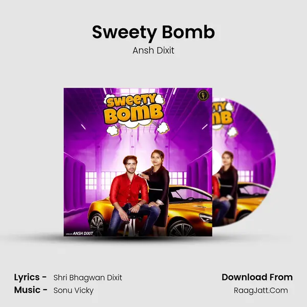 Sweety Bomb - Ansh Dixit