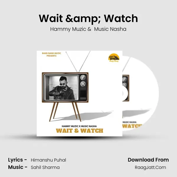 Wait &amp; Watch mp3 song