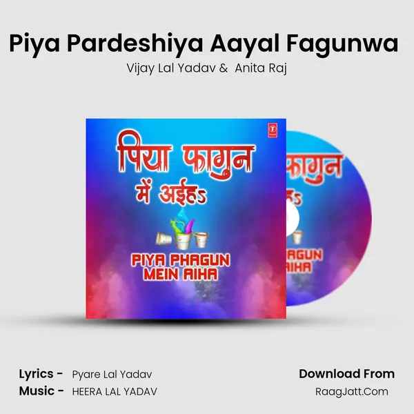 Piya Pardeshiya Aayal Fagunwa (From 
