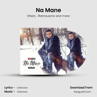Na Mane MP3 Song by Irfaan Cover