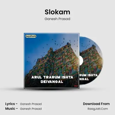 Slokam MP3 Song by Ganesh Prasad Cover