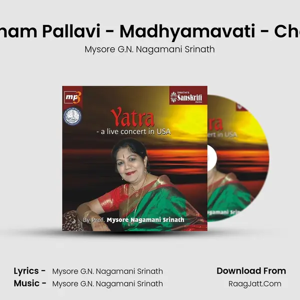 Ragam Tanam Pallavi - Madhyamavati - Chaturashtra MP3 Song by Mysore G.N. Nagamani Srinath Cover
