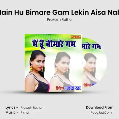 Main Hu Bimare Gam Lekin Aisa Nahi mp3 song