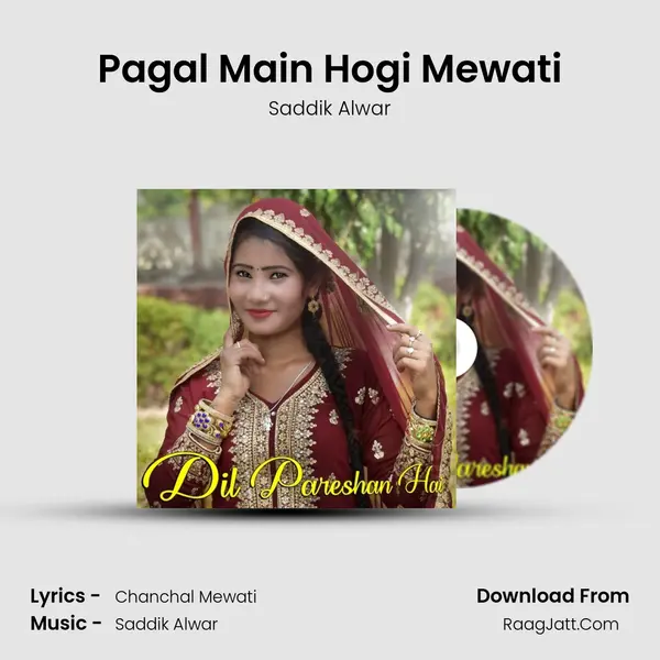 Pagal Main Hogi Mewati MP3 Song by Saddik Alwar Cover