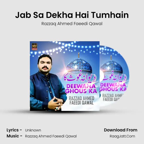 Jab Sa Dekha Hai Tumhain MP3 Song by Razzaq Ahmed Faeedi Qawal Cover