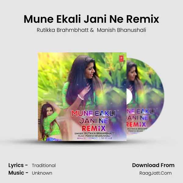 Mune Ekali Jani Ne Remix(Remix By Kedrock,Sd Style) MP3 Song by Rutikka Brahmbhatt Cover