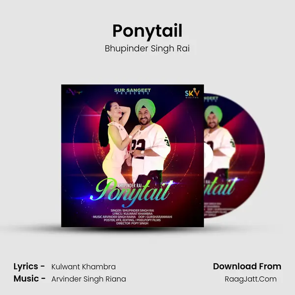 Ponytail MP3 Song by Bhupinder Singh Rai Cover