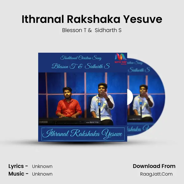 Ithranal Rakshaka Yesuve MP3 Song by Blesson T Cover