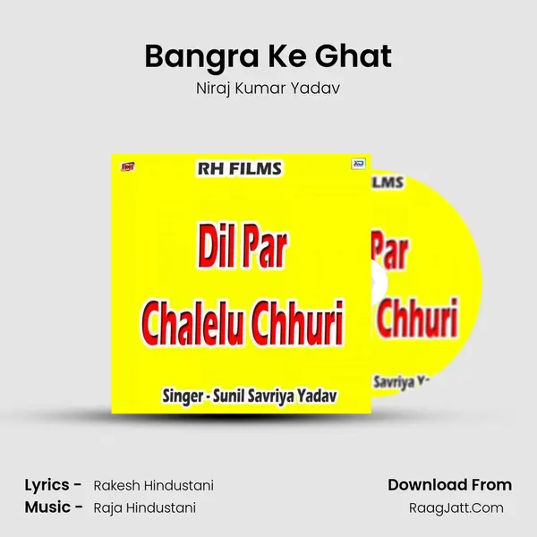 Bangra Ke Ghat MP3 Song by Niraj Kumar Yadav Cover