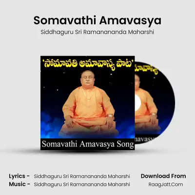 Somavathi Amavasya - Siddhaguru Sri Ramanananda Maharshi