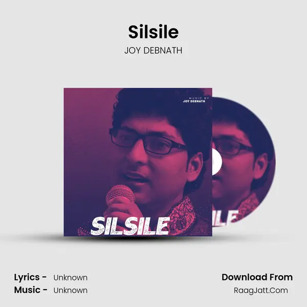 Silsile MP3 Song by JOY DEBNATH Cover