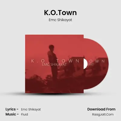 K.O.Town MP3 Song by Emc Shikayat Cover