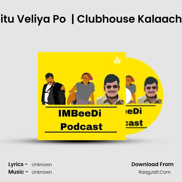 Mooditu Veliya Po (Leave QuietlyâœŒï¸) | Clubhouse Kalaacharam MP3 Song by  Cover