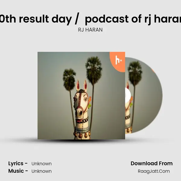 10th result day /  podcast of rj haran MP3 Song by RJ HARAN Cover