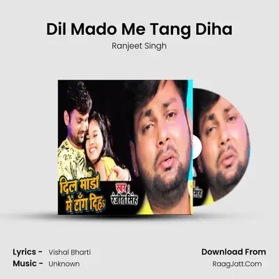 Dil Mado Me Tang Diha Cover