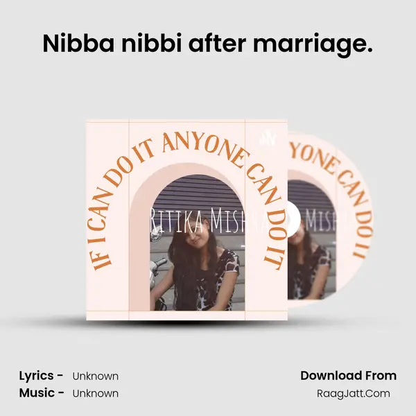 Nibba nibbi after marriage. MP3 Song by  Cover