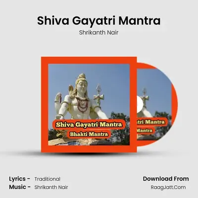Shiva Gayatri Mantra - Shrikanth Nair