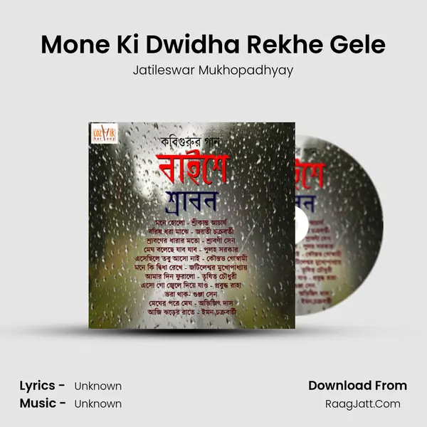 Mone Ki Dwidha Rekhe Gele MP3 Song by Jatileswar Mukhopadhyay Cover