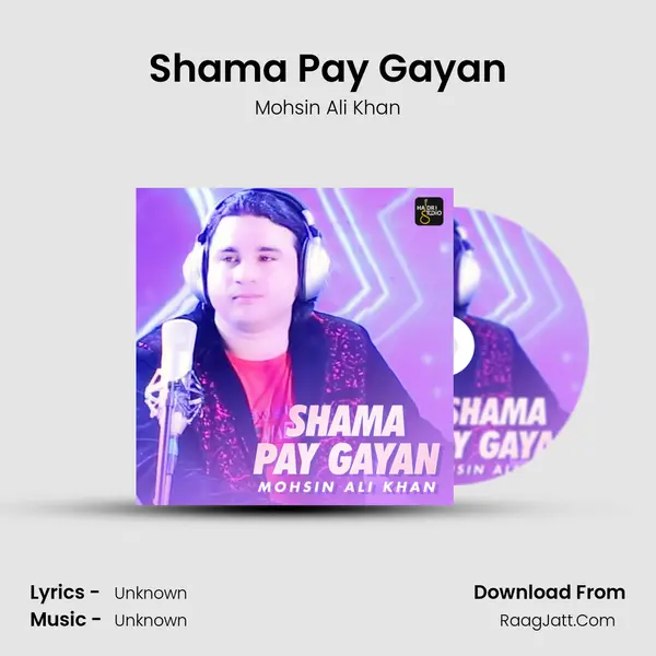 Shama Pay Gayan MP3 Song by Mohsin Ali Khan Cover