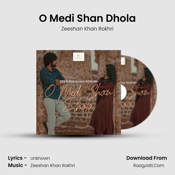 O Medi Shan Dhola - Single - Zeeshan Khan Rokhri