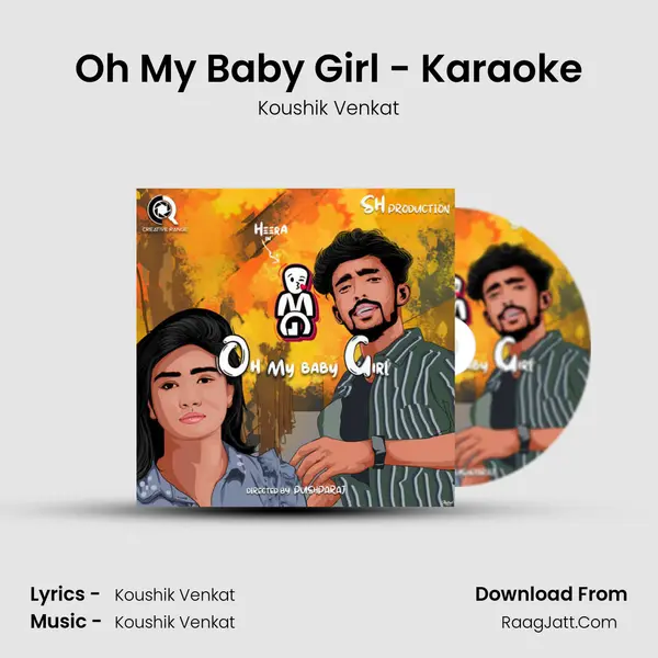Oh My Baby Girl - Karaoke MP3 Song by Koushik Venkat Cover