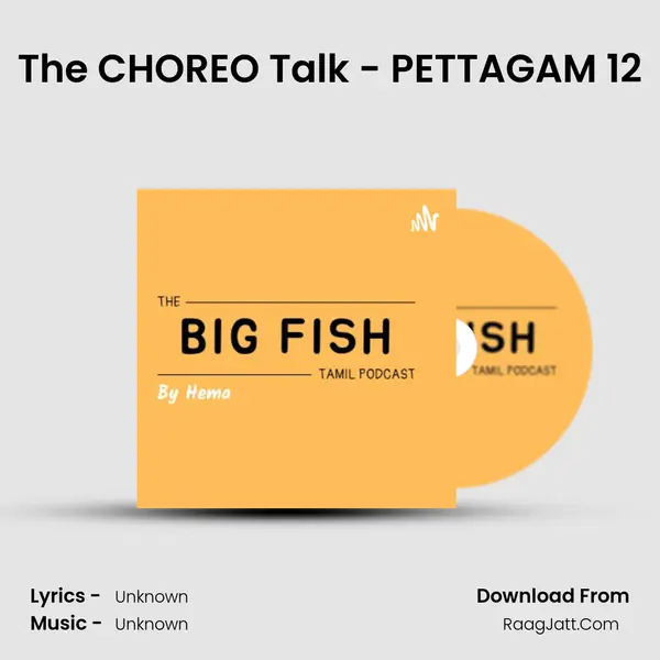 The CHOREO Talk - PETTAGAM 12 MP3 Song by  Cover