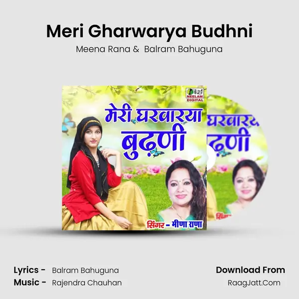 Meri Gharwarya Budhni - Meena Rana