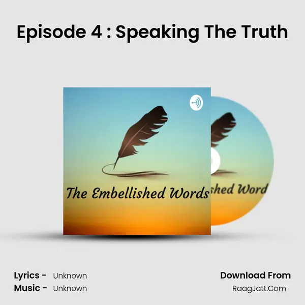 Episode 4 : Speaking The Truth MP3 Song by  Cover
