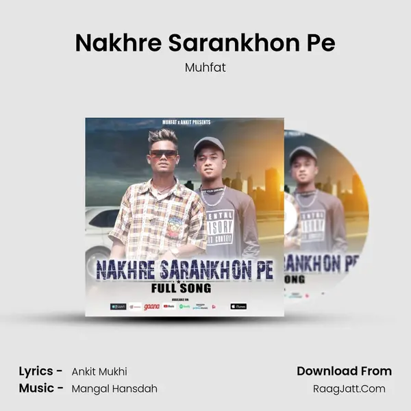 Nakhre Sarankhon Pe MP3 Song by Muhfat Cover