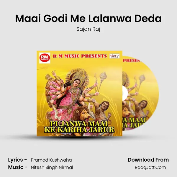 Maai Godi Me Lalanwa Deda MP3 Song by Sajan Raj Cover