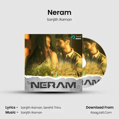 Neram - Sanjith Raman