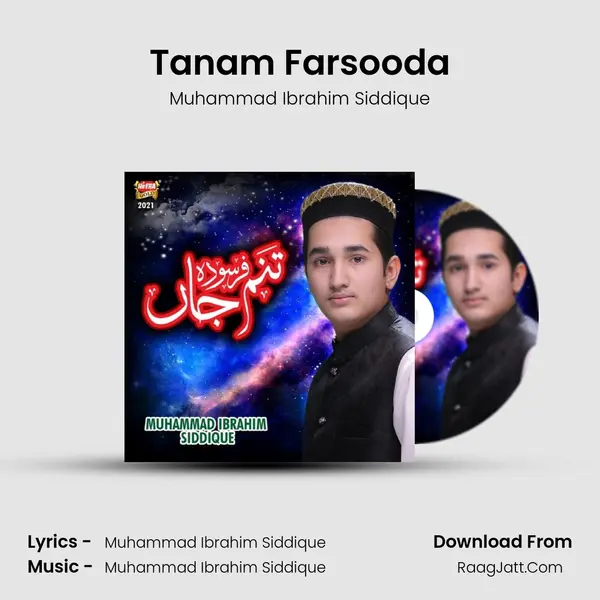 Tanam Farsooda MP3 Song by Muhammad Ibrahim Siddique Cover