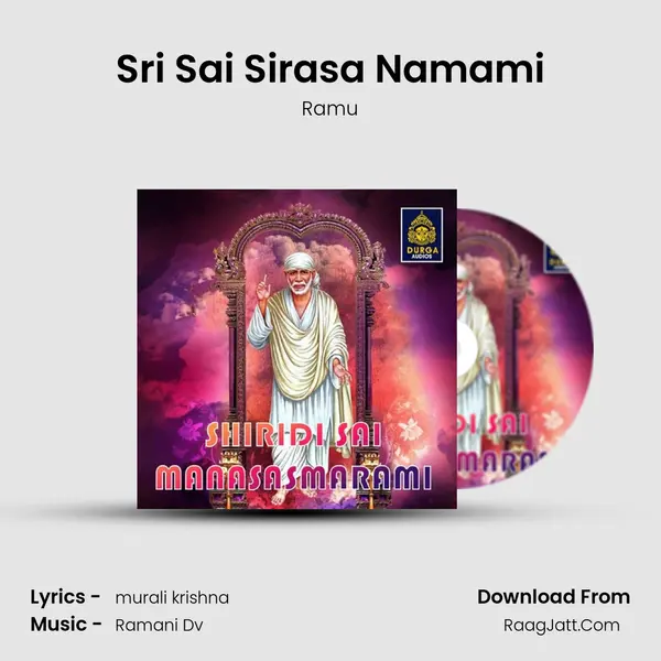 Sri Sai Sirasa Namami MP3 Song by Ramu Cover