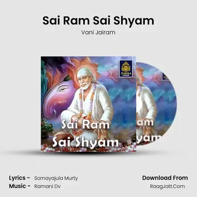 Sai Ram Sai Shyam - Vani Jairam