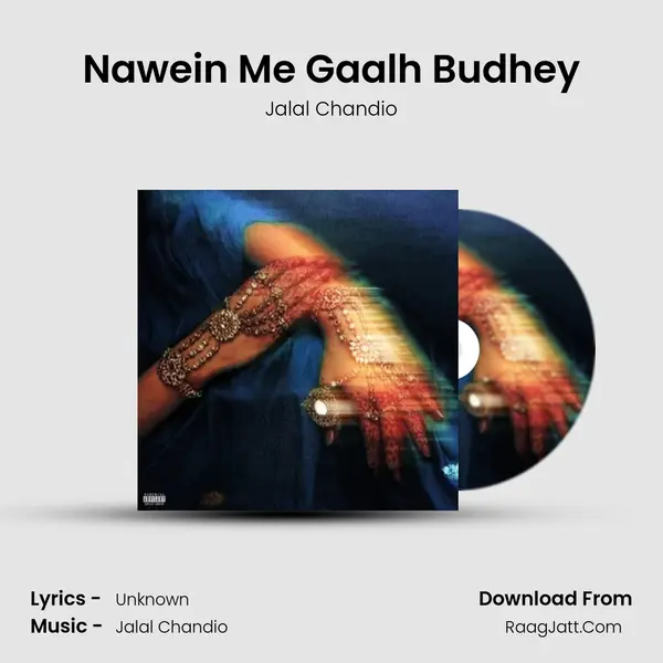 Nawein Me Gaalh Budhey mp3 song