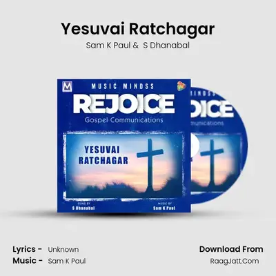 Yesuvai Ratchagar - Sam K Paul