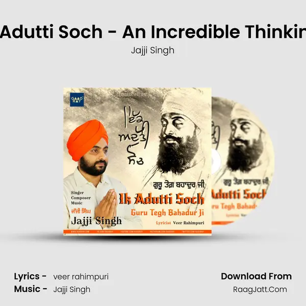 Ik Adutti Soch - An Incredible Thinking (Guru Tegh Bahadur Ji) MP3 Song by Jajji Singh Cover