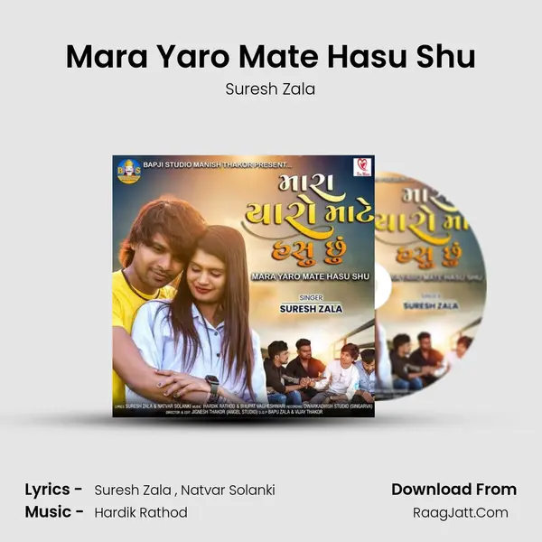 Mara Yaro Mate Hasu Shu - Suresh Zala