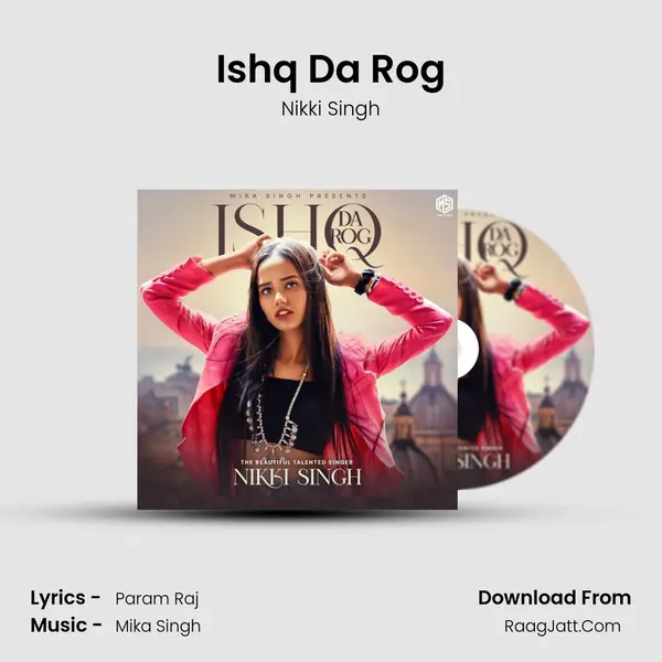 Ishq Da Rog MP3 Song by Nikki Singh Cover