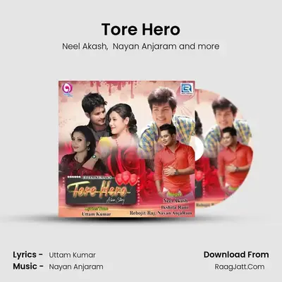 Tore Hero MP3 Song by Neel Akash Cover