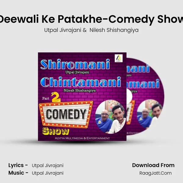 Deewali Ke Patakhe-Comedy Show MP3 Song by Utpal Jivrajani Cover